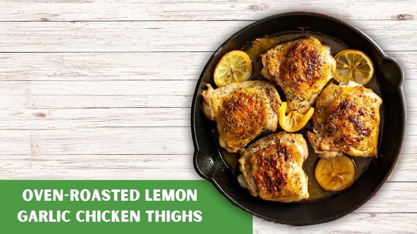 Oven-Roasted Lemon Garlic Chicken Thighs