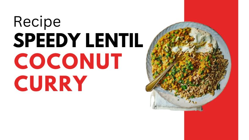 Speedy Lentil Coconut Curry